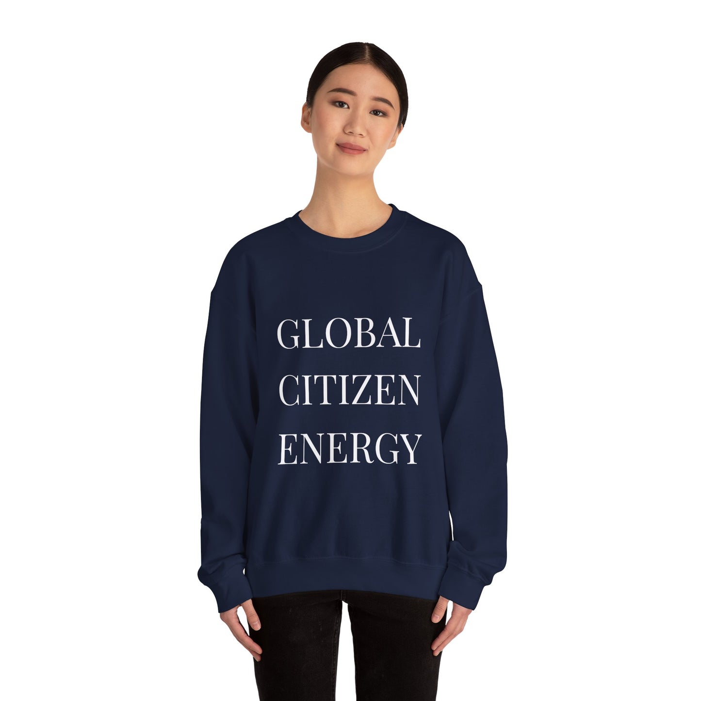 Crewneck Sweatshirt — "Global Citizens Energy" Bold Text Pullover