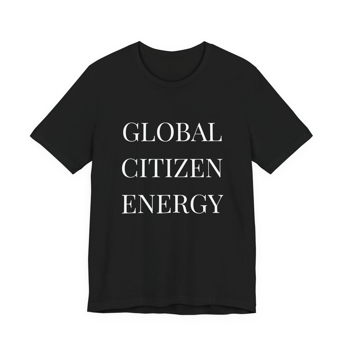 Global Citizen Energy T-Shirt — White Print