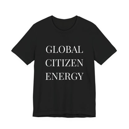 Global Citizen Energy T-Shirt — White Print