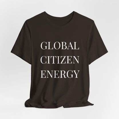 Global Citizen Energy T-Shirt — White Print