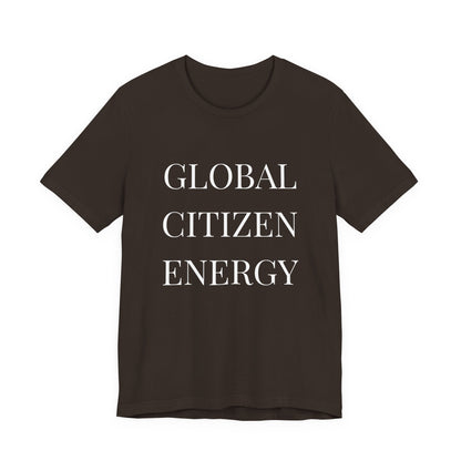 Global Citizen Energy T-Shirt — White Print