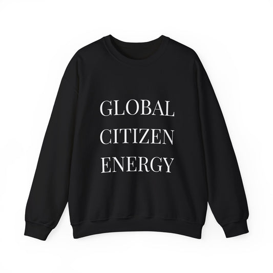 Crewneck Sweatshirt — "Global Citizens Energy" Bold Text Pullover