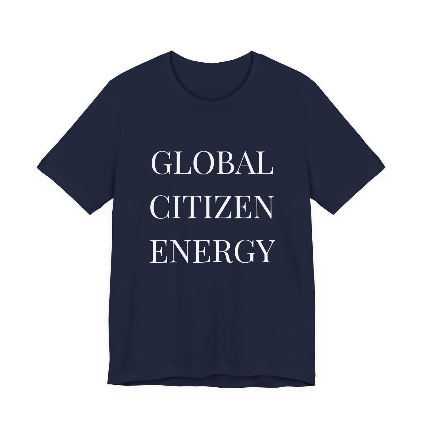 Global Citizen Energy T-Shirt — White Print